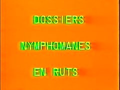 Classic French : Dossiers Nymphomanes en rut